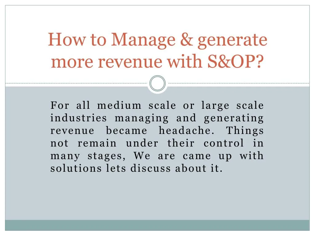 how to manage generate more revenue with s op