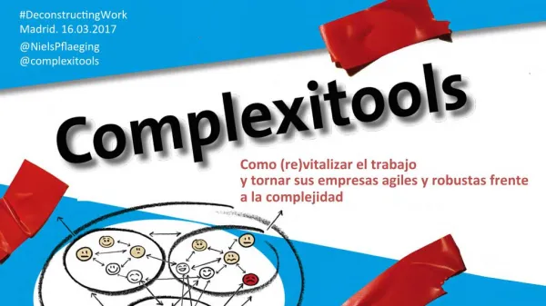 Complexitools - Keynote at #DeconstructingWork (Madrid/ES)
