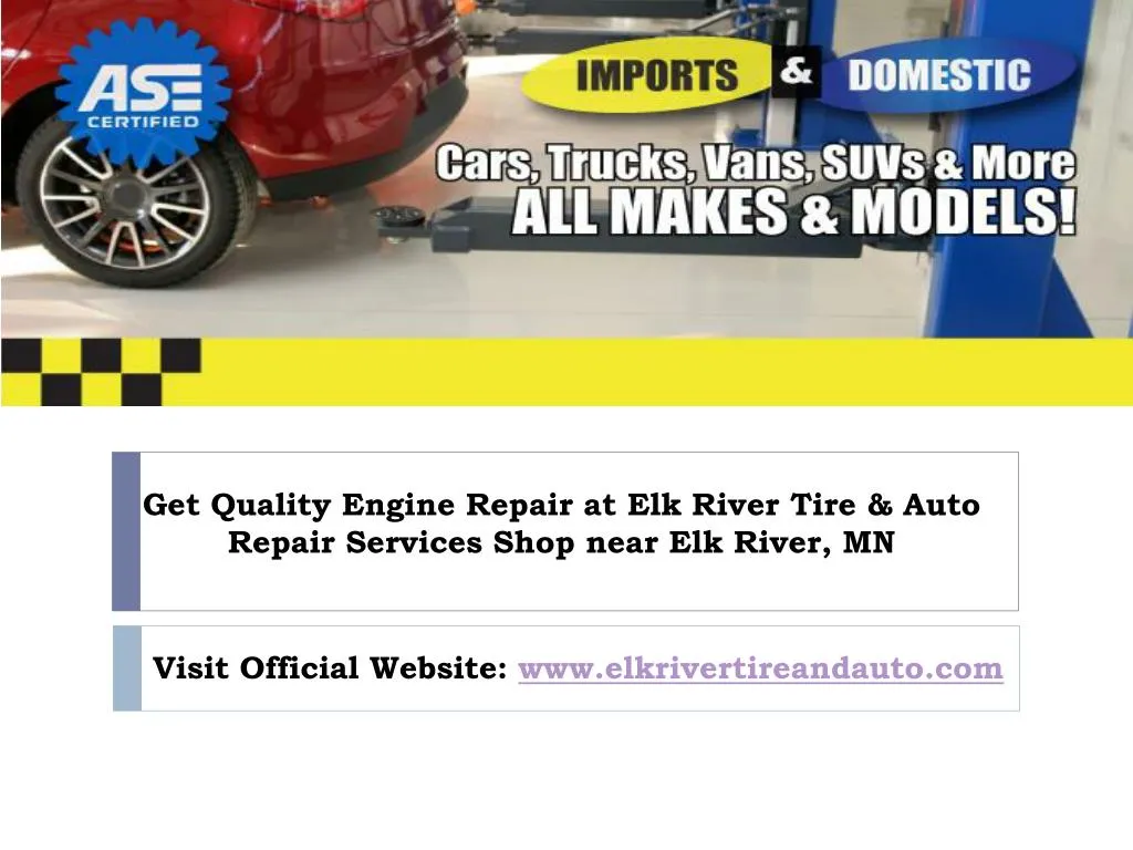 get quality engine repair at elk river tire auto