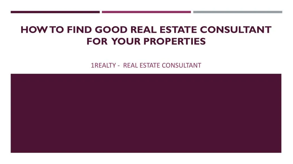 how to find good real estate consultant for your properties