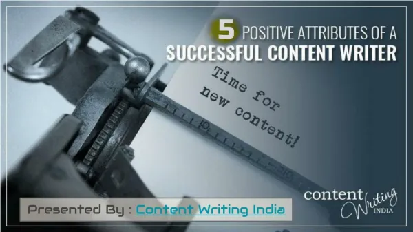 5 Positive Attributes Of A Successful Conntent Writing