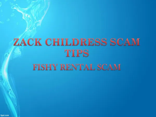 Zack Childress scam tips for fishy rental scam