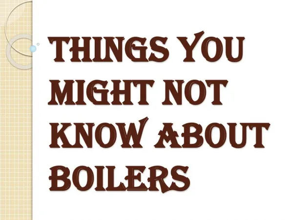 What Should We Know About Boiler Heating System?