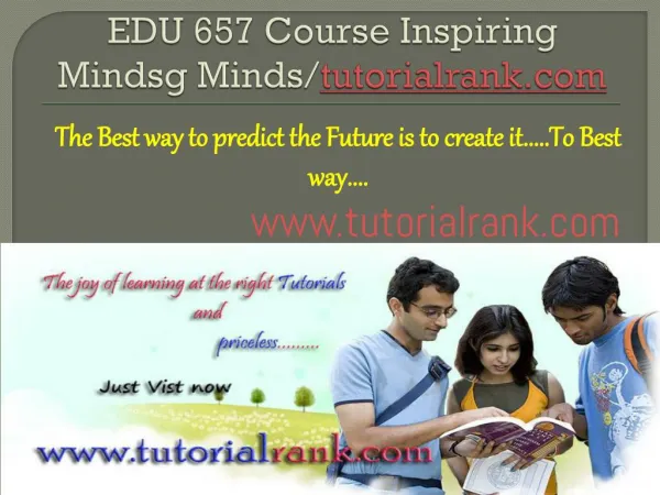 EDU 657 Course Inspiring Minds / tutorialrank.com