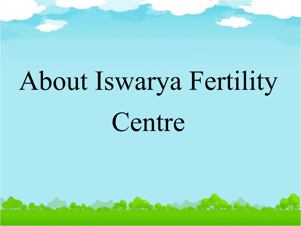 about iswarya fertility centre