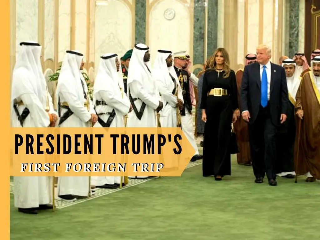 president trump s first foreign trip