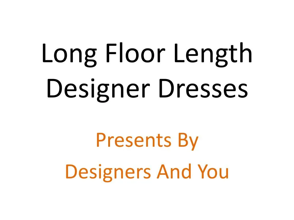 long floor length designer dresses