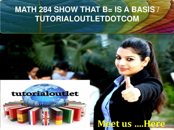 MATH 284 SHOW THAT B= IS A BASIS / TUTORIALOUTLETDOTCOM