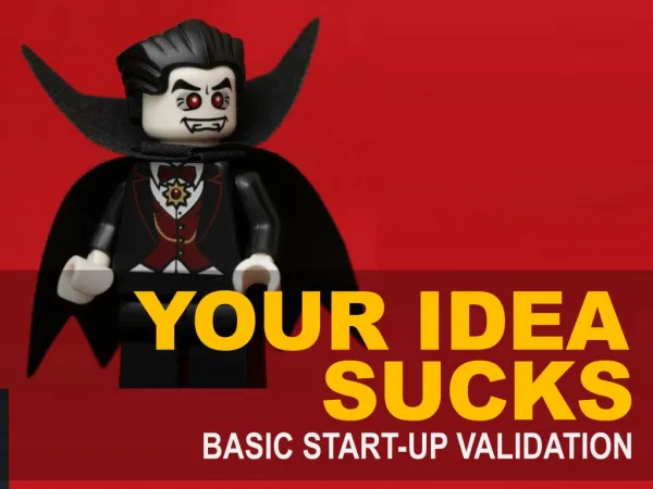 Your startup idea sucks business validation 101