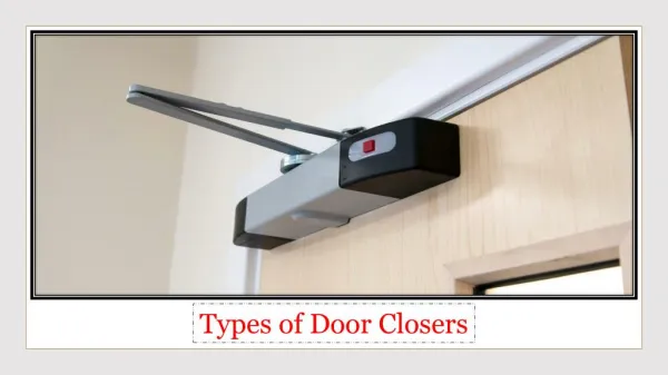 Door Closers Manufacturers in UAE & Types of Door Closers