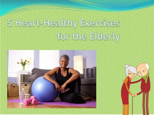 5 Heart-Healthy Exercises for the Elderly