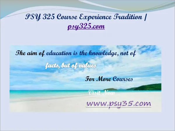 PSY 325 Course Experience Tradition / psy325.com