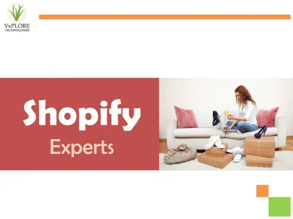 Shopify Experts - Benefits of Shopify Store - Vxplore Technologies