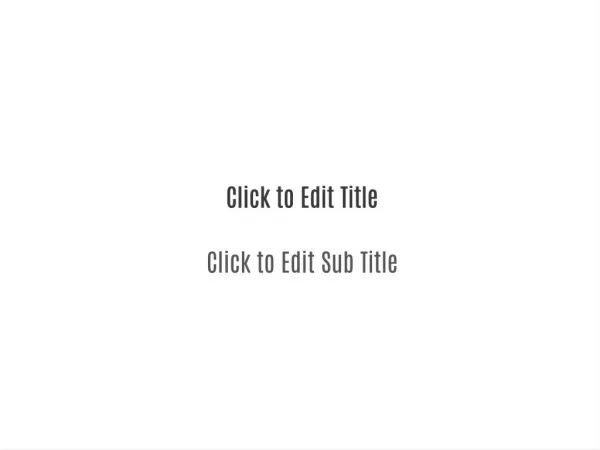 click to edit title click to edit title