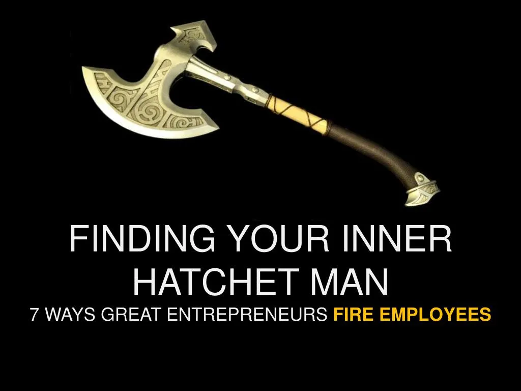 finding your inner hatchet man 7 ways great