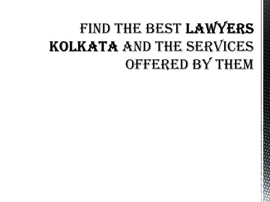 find the best lawyers kolkata and the services offered by them