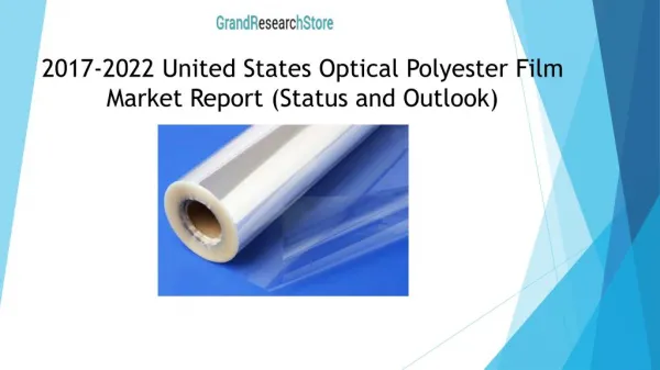 2017-2022 United States Optical Polyester Film Market Report (Status and Outlook)