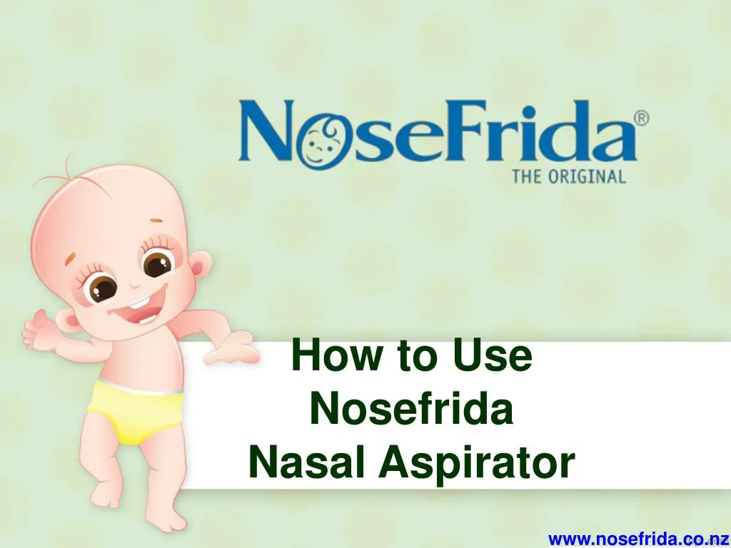 how to use nosefrida nasal aspirator