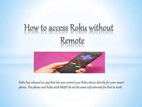 How to access Roku without Remote