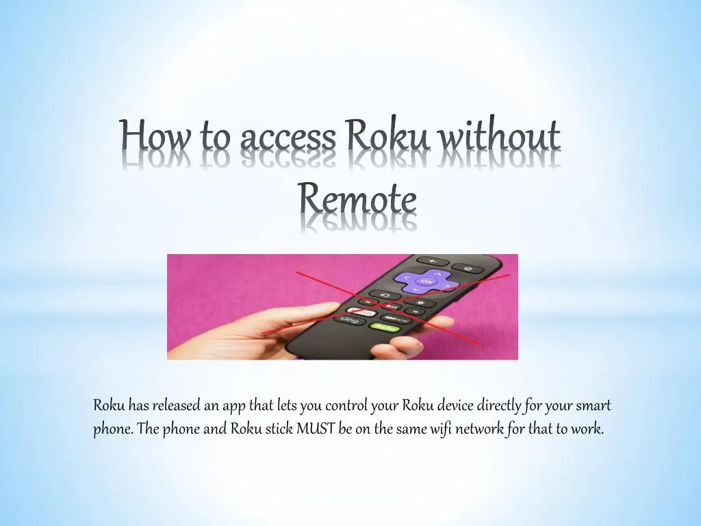 how to access roku without remote