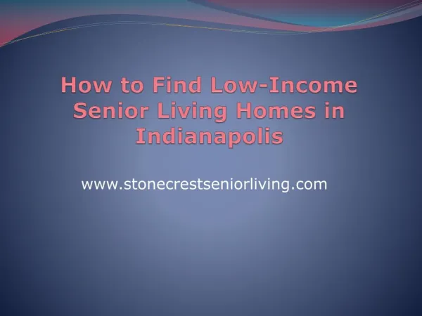 How to Find Low-Income Senior Living Homes in Indianapolis