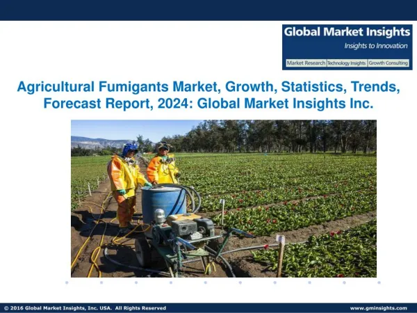 Agricultural Fumigants Market- Analysis, Share & Trends from 2017 – 2024