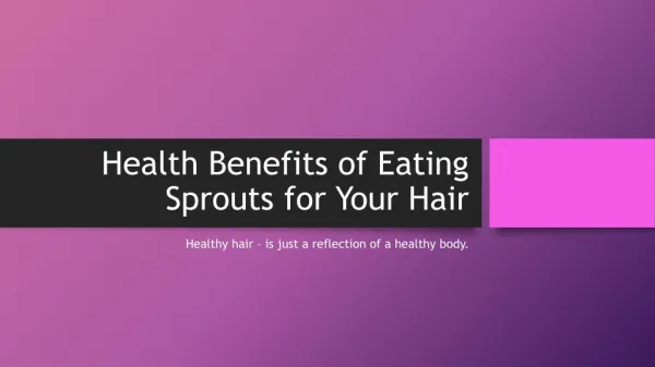 Health benefits of eating sprouts for your hair