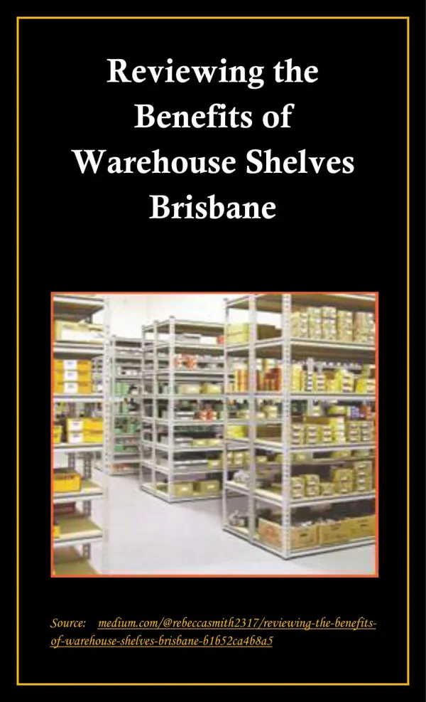 Benefits of Warehouse Shelves in Brisbane
