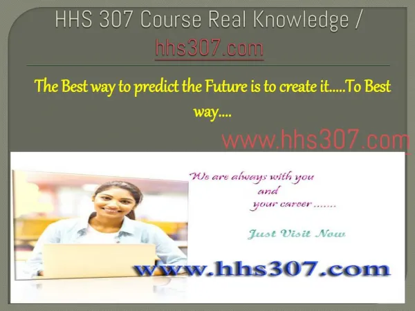 HHS 307 Course Real Knowledge / hhs307.com