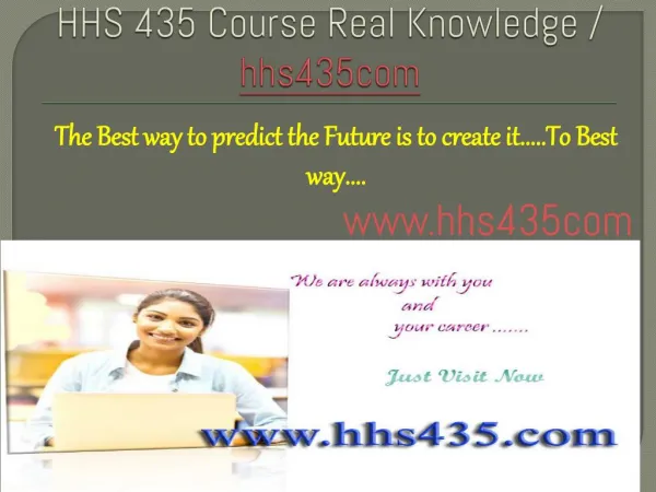 HHS 435 Course Real Knowledge / hhs435.com