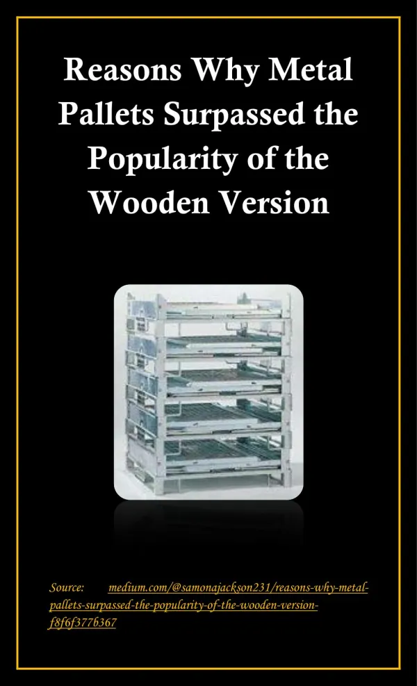Metal Pallets Surpassed the Popularity of the Wooden Version