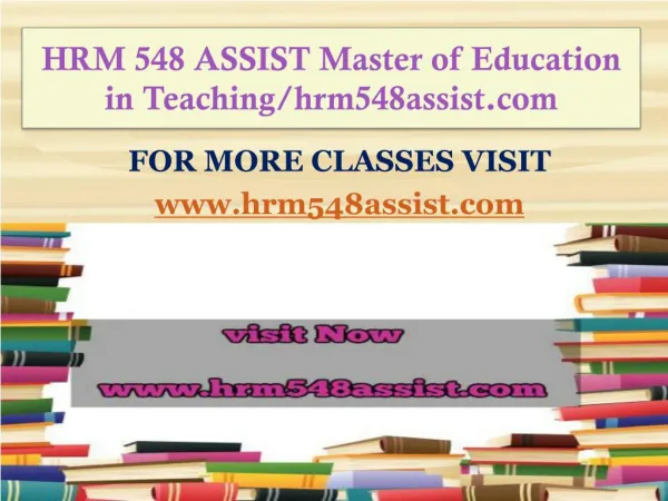 HRM 548 ASSIST Master of Education in Teaching/hrm548assist.com