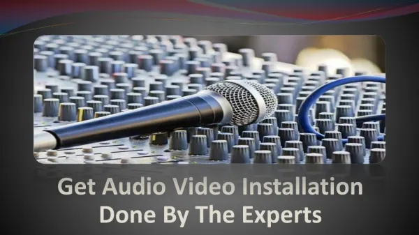 Get Audio Video Installation Done By The Experts