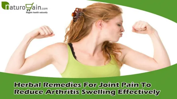 Herbal Remedies For Joint Pain To Reduce Arthritis Swelling Effectively