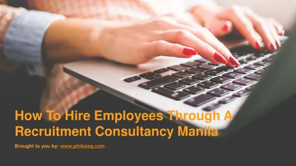 How To Hire Employees Through A Recruitment Consultancy Manila
