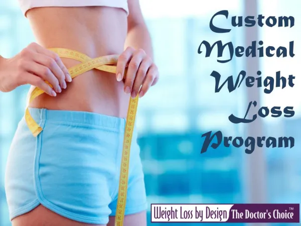 Custom Medical Weight Loss Program