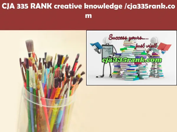 CJA 335 RANK creative knowledge /cja335rank.com