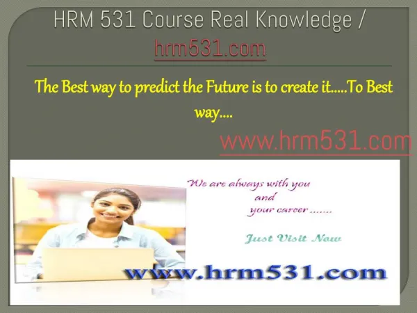 HRM 531 Course Real Knowledge / hrm531.com