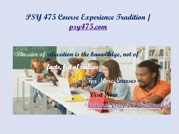 PSY 475 Course Experience Tradition / psy475.com