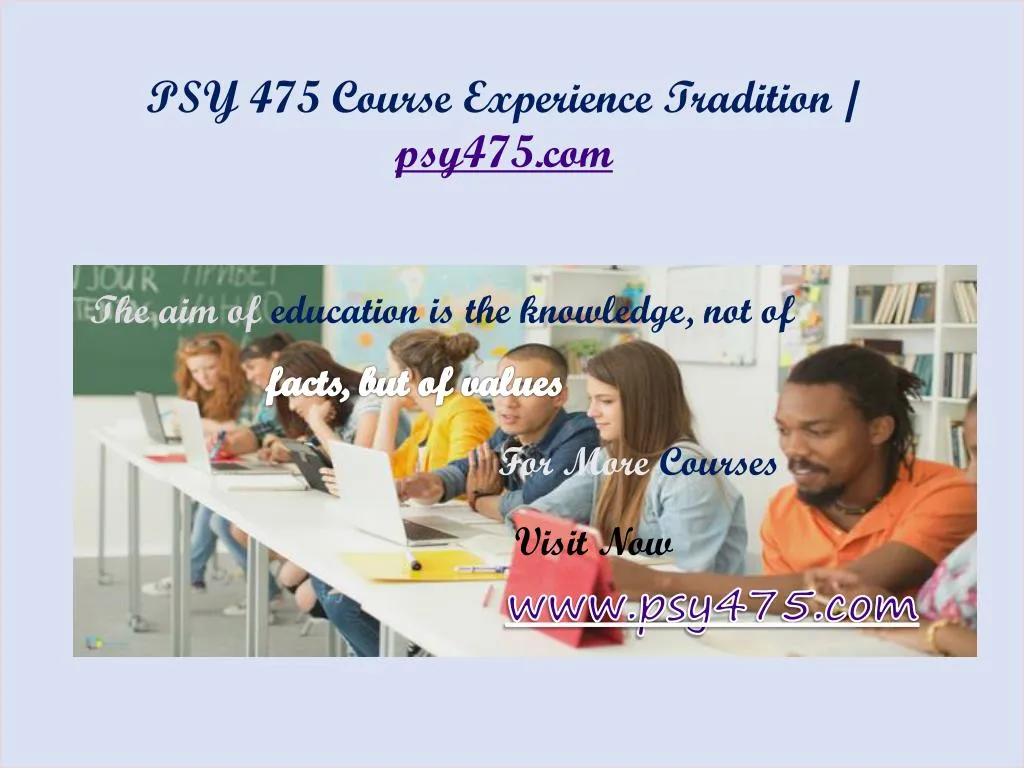 psy 475 course experience tradition psy475 com
