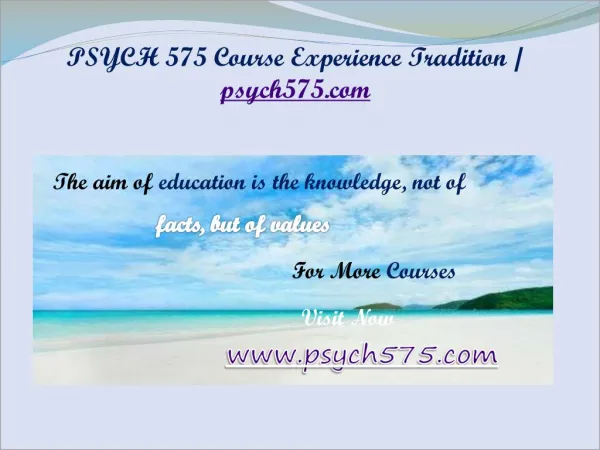 PSYCH 575 Course Experience Tradition / psych575.com