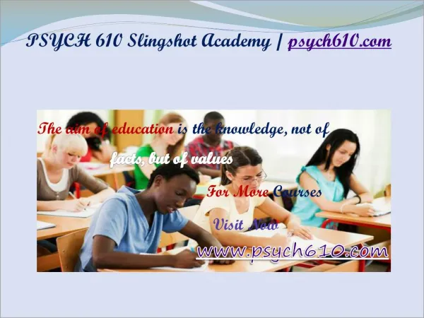 PSYCH 610 Slingshot Academy / psych610.com