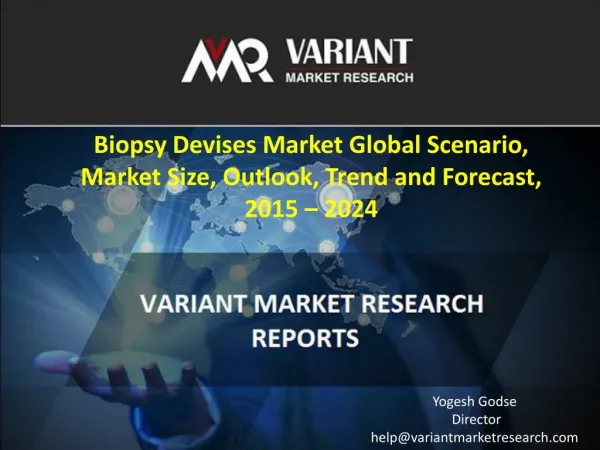 Biopsy Devises Market Global Scenario, Market Size, Outlook, Trend and Forecast, 2015 – 2024