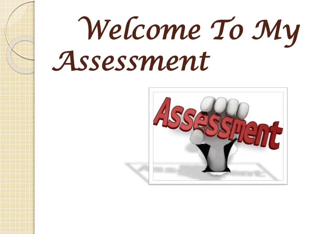 welcome to my assessment