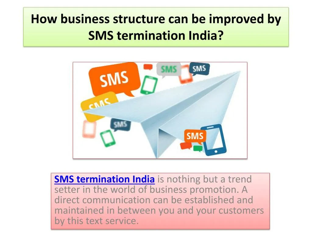 how business structure can be improved by sms termination india