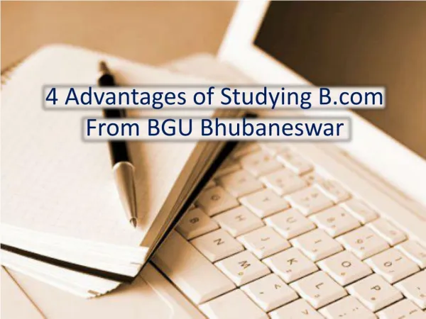 4 Advantages of Studying B.com From BGU Bhubaneswar