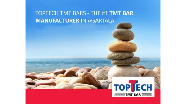 TopTech TMT Bars - The #1 TMT Bar Manufacturer in Agartala