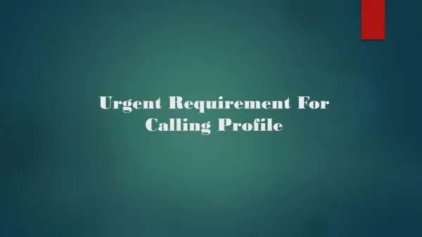 Urgent Requirement For Calling Profile
