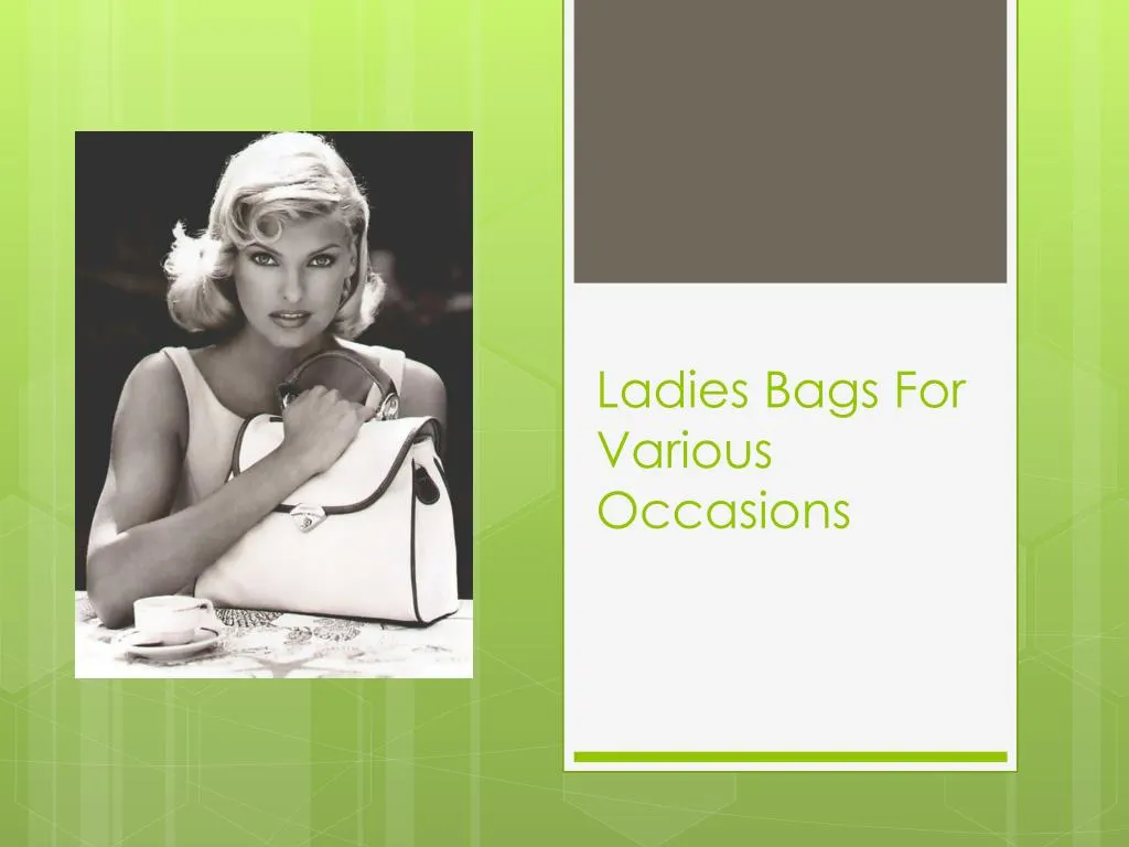 ladies bags for various occasions
