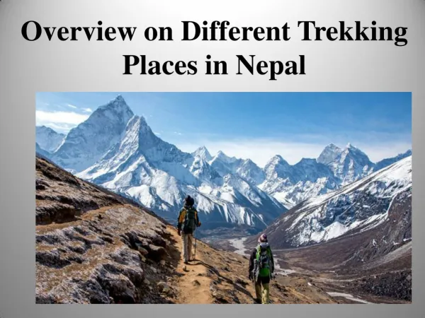 Overview on Different Trekking Places in Nepal